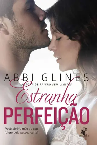 Cover of Estranha Perfeição: Você abriria mão do seu futuro pela pessoa certa?
