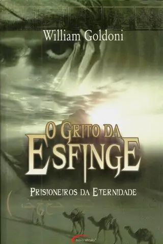 Cover of O GRITO DA ESFINGE - Livro 01 - OS PRISIONEIROS DA ETERNIDADE
