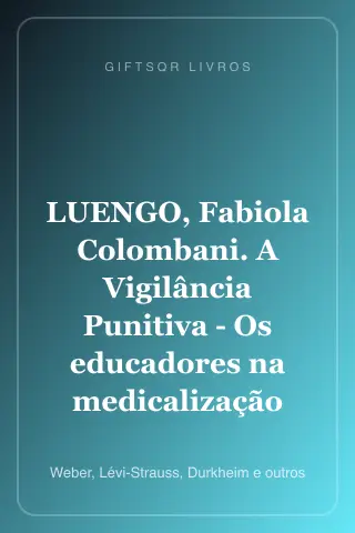 Cover of LUENGO, Fabiola Colombani. A Vigilância Punitiva - Os educadores na medicalização da infância