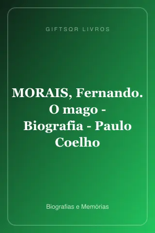 Cover of MORAIS, Fernando. O mago - Biografia - Paulo Coelho