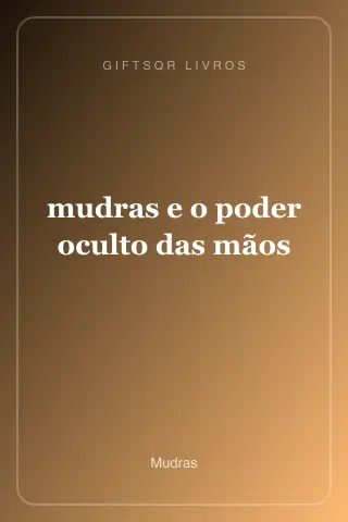 Cover of mudras e o poder oculto das mãos