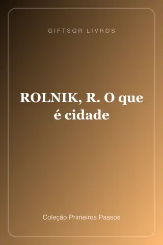 Cover of ROLNIK, R. O que é cidade