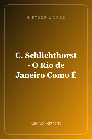 Cover of C. Schlichthorst - O Rio de Janeiro Como É
