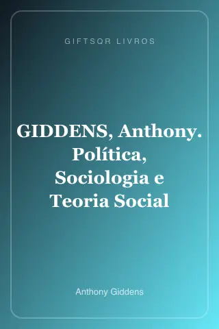 Cover of GIDDENS, Anthony. Política, Sociologia e Teoria Social