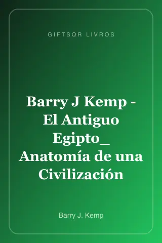 Cover of Barry J Kemp - El Antiguo Egipto_ Anatomía de una Civilización