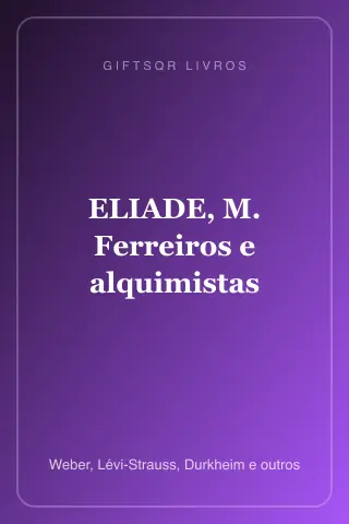 Cover of ELIADE, M. Ferreiros e alquimistas