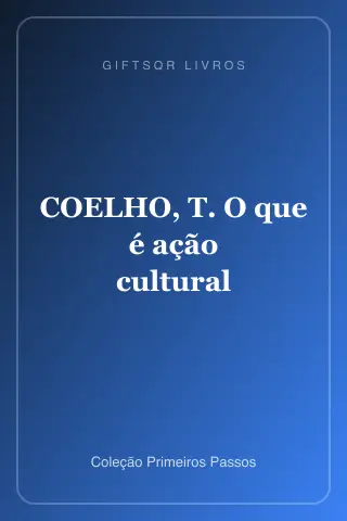 Cover of COELHO, T. O que é ação cultural