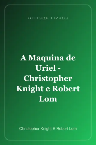 Cover of A Maquina de Uriel - Christopher Knight e Robert Lom