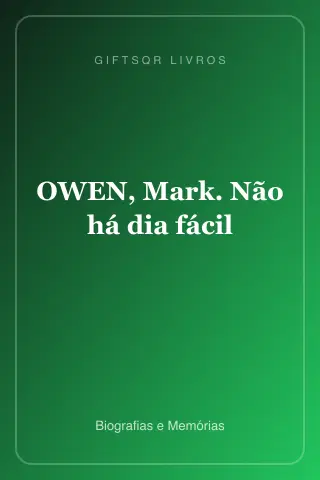 Cover of OWEN, Mark. Não há dia fácil