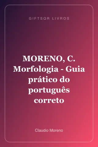 Cover of MORENO, C. Morfologia - Guia prático do português correto