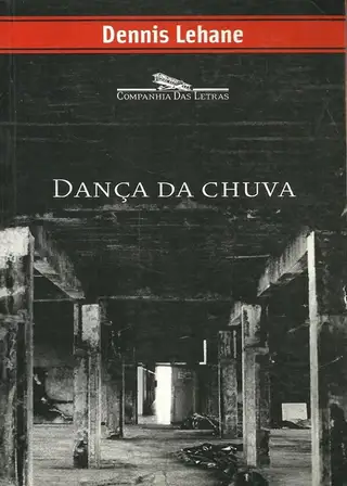Cover of Dança da Chuva - Dennis Lehane