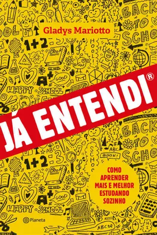 Cover of Já entendi: Como aprender mais e melhor estudando sozinho