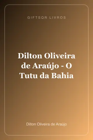 Cover of Dilton Oliveira de Araújo - O Tutu da Bahia