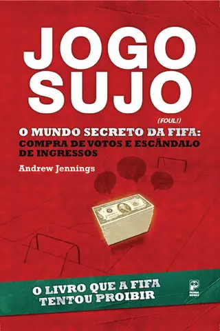 Cover of Jogo Sujo - o Mundo Secreto da Fifa