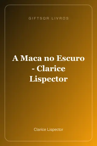 Cover of A Maca no Escuro - Clarice Lispector