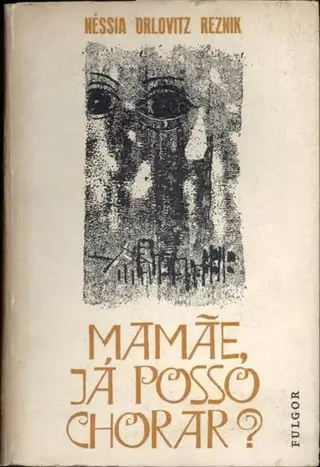 Cover of Mamãe, já posso chorar?