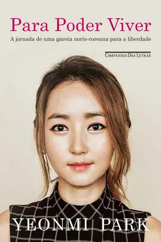 Cover of Para poder viver: A jornada de uma garota norte-coreana para a liberdade