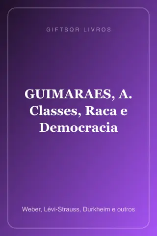 Cover of GUIMARAES, A. Classes, Raca e Democracia