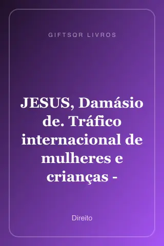 Cover of JESUS, Damásio de. Tráfico internacional de mulheres e crianças - Brasil