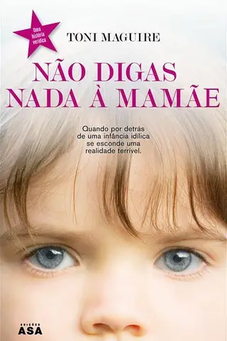 Cover of Não Digas Nada à Mamãe
