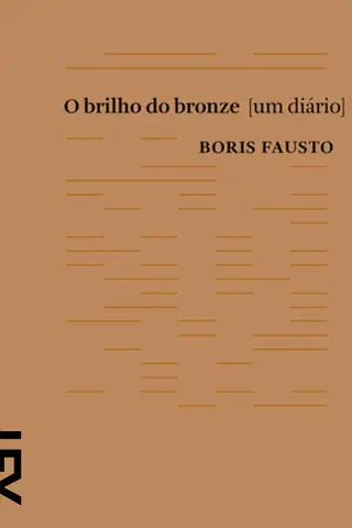 Cover of O brilho do bronze [um diário]