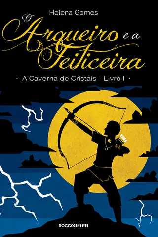 Cover of O Arqueiro e a Feiticeira - A Caverna de Cristais - Vol 1