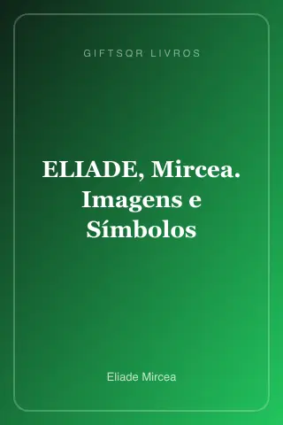 Cover of ELIADE, Mircea. Imagens e Símbolos