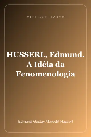 Cover of HUSSERL, Edmund. A Idéia da Fenomenologia