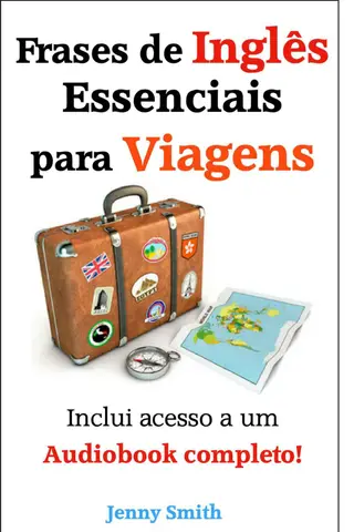 Cover of Frases de Inglês Essenciais para Viagens: Inclui acesso a um Audiobook completo!