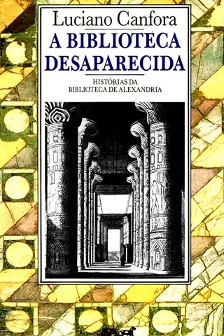 Cover of A Biblioteca Desaparecida