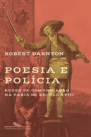 Cover of Poesia e Polícia - Redes de Comunicação na Paris do Século XVIII