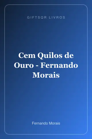 Cover of Cem Quilos de Ouro - Fernando Morais