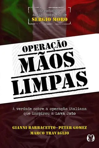 Cover of Operação Mãos Limpas: A verdade sobre a operação italiana que inspirou a Lava Jato