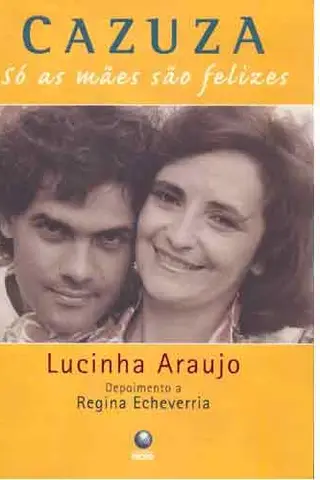 Cover of Cazuza, Só as Mães São Felizes
