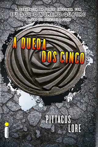 Cover of A Queda Dos Cinco - Série Os Legados de Lorien - Livro 4