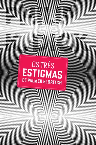 Cover of Os Três Estigmas de Palmer Eldritch