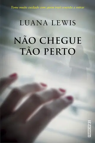 Cover of Não chegue tão perto