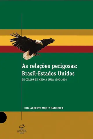 Cover of As Relações perigosas Brasil-Estados-Unidos