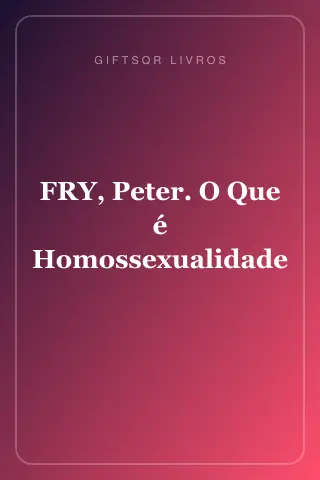 Cover of FRY, Peter. O Que é Homossexualidade