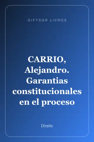 Cover of CARRIO, Alejandro. Garantias constitucionales en el proceso penal