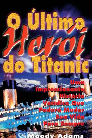 Cover of O Último Herói do Titanic