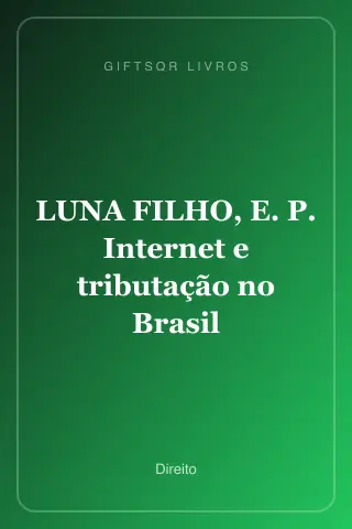 Cover of LUNA FILHO, E. P. Internet e tributação no Brasil