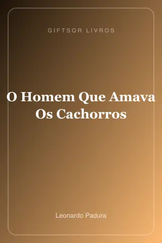 Cover of O Homem Que Amava Os Cachorros