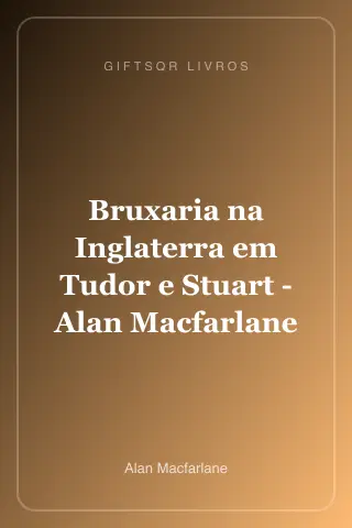 Cover of Bruxaria na Inglaterra em Tudor e Stuart - Alan Macfarlane
