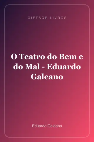 Cover of O Teatro do Bem e do Mal - Eduardo Galeano