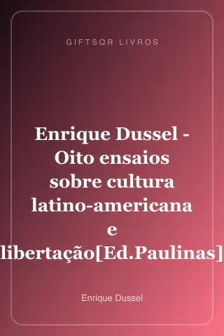 Cover of Enrique Dussel - Oito ensaios sobre cultura latino-americana e libertação[Ed.Paulinas]