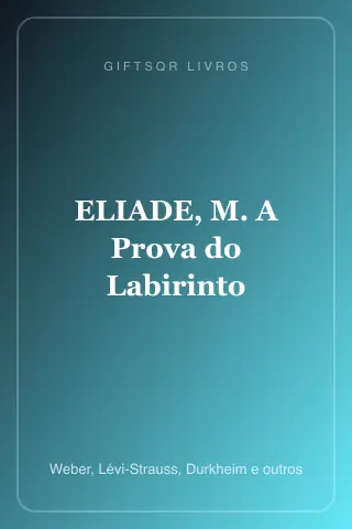 Cover of ELIADE, M. A Prova do Labirinto