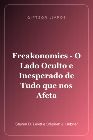 Cover of Freakonomics - O Lado Oculto e Inesperado de Tudo que nos Afeta