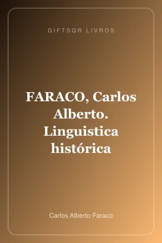 Cover of FARACO, Carlos Alberto. Linguistica histórica