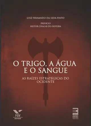 Cover of O trigo a agua e o sangue as raizes estrategicas do ocidente
